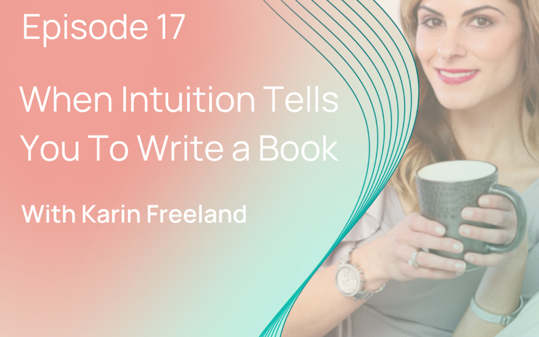 When Intuition Tells You To Write a Book