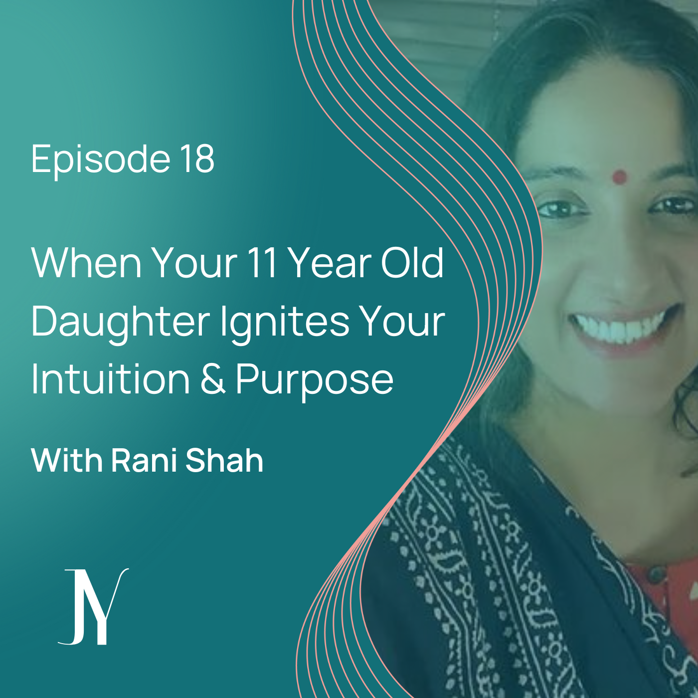 When-Your-11-Year-Old-Daughter-Ignites-Your-Intuition-&-Purpose_Rani-Shah_Intuitive-Business_Thumbnail