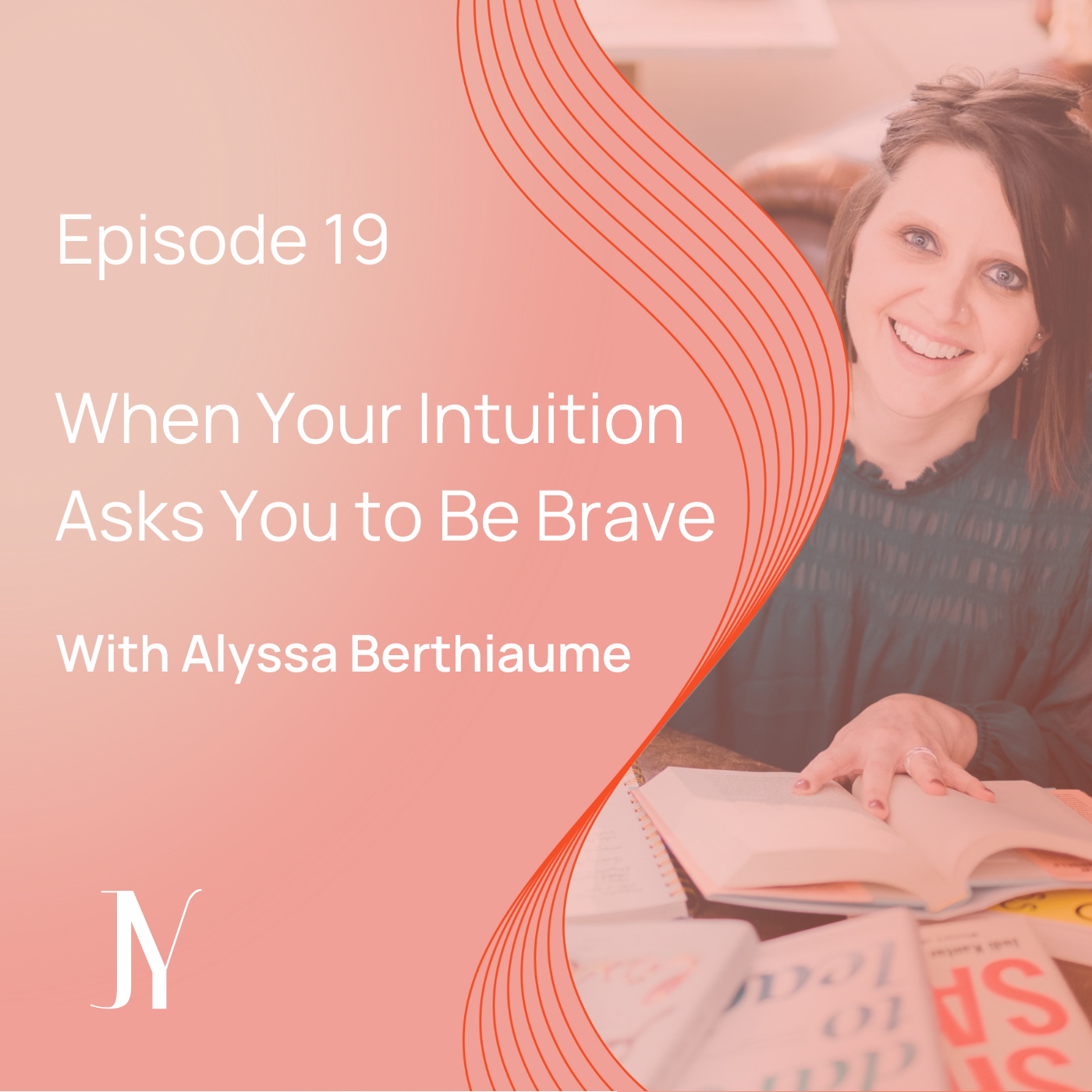 When-Your-Intuition-Asks-You-to-Be-Brave_Alyssa-Berthiaume_Jennifer-Jane-Young_Intuitive-Business