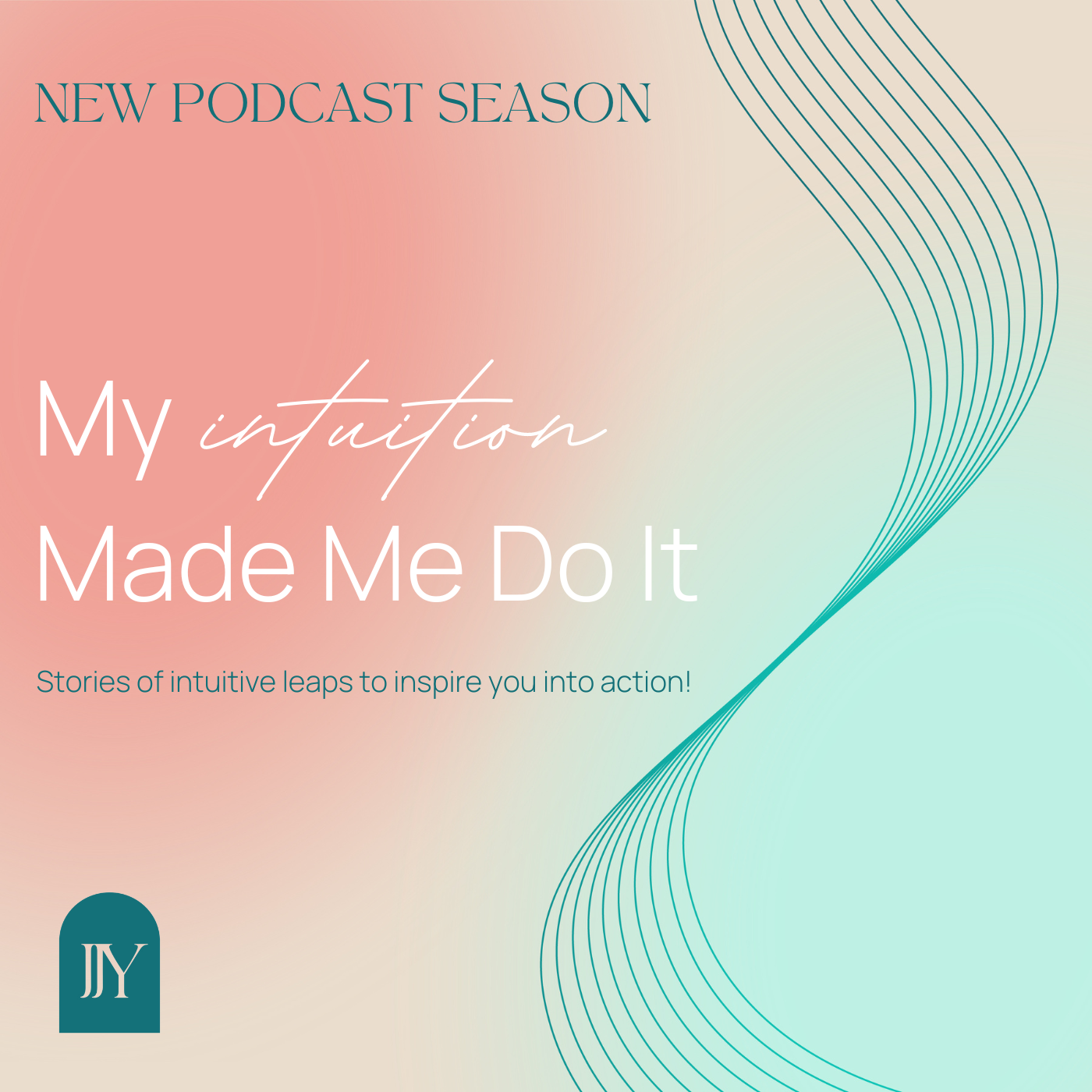 My Intuition Made Me Do It - Jennifer Jane Young - Intuitive Leadership