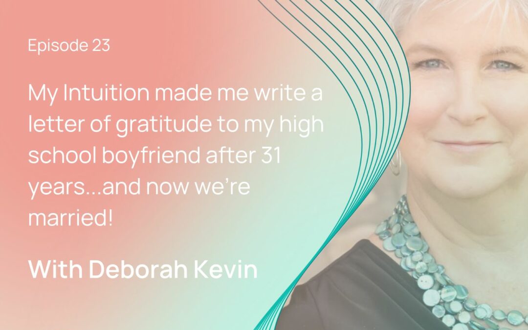 My Intuition Made Me Do It: Deborah Kevin