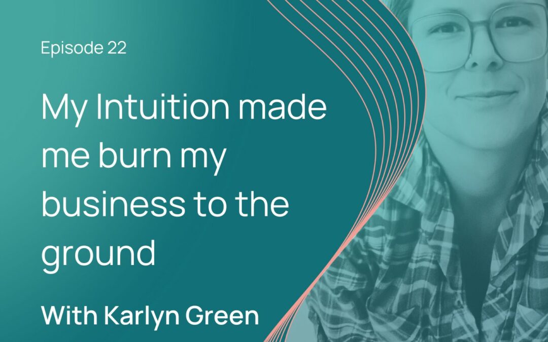 My Intuition Made Me Do It: Karlyn Green