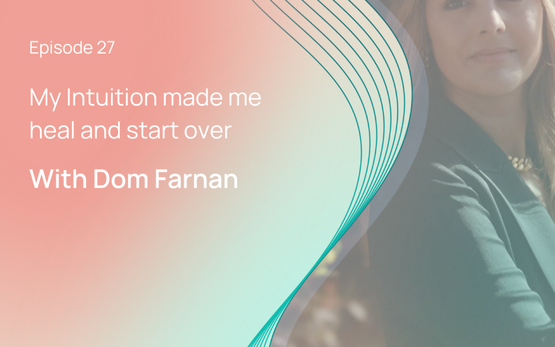 My Intuition Made Me Do It: Dom Farnan