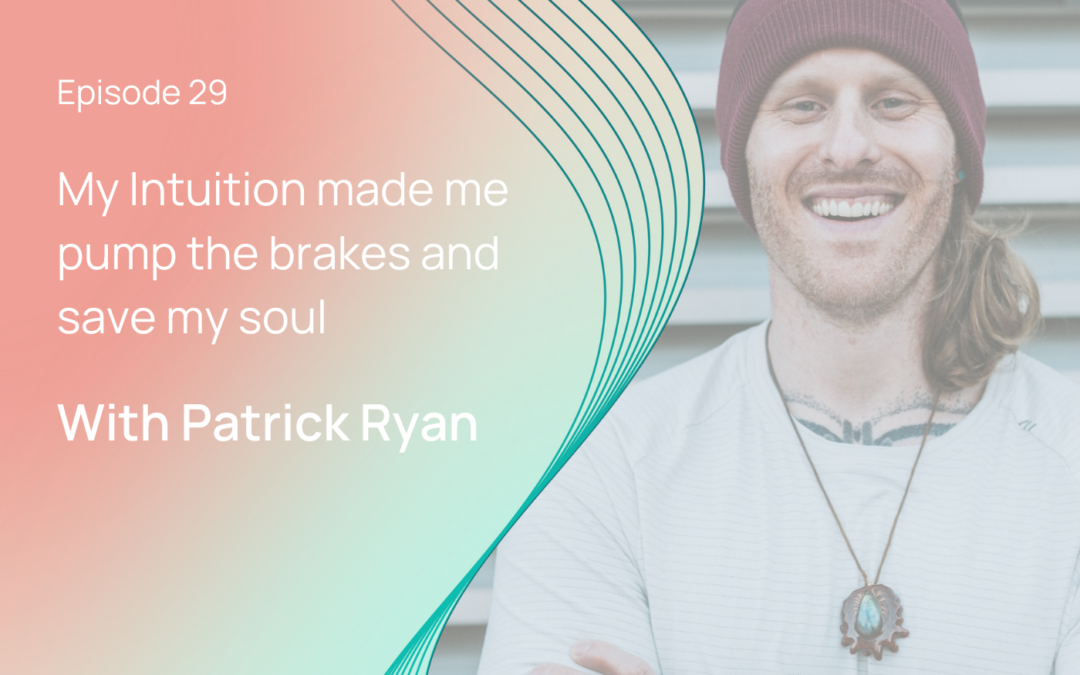 My Intuition Made Me Do It: Patrck Ryan