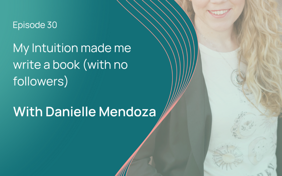 My Intuition Made Me Do It: Danielle Mendoza