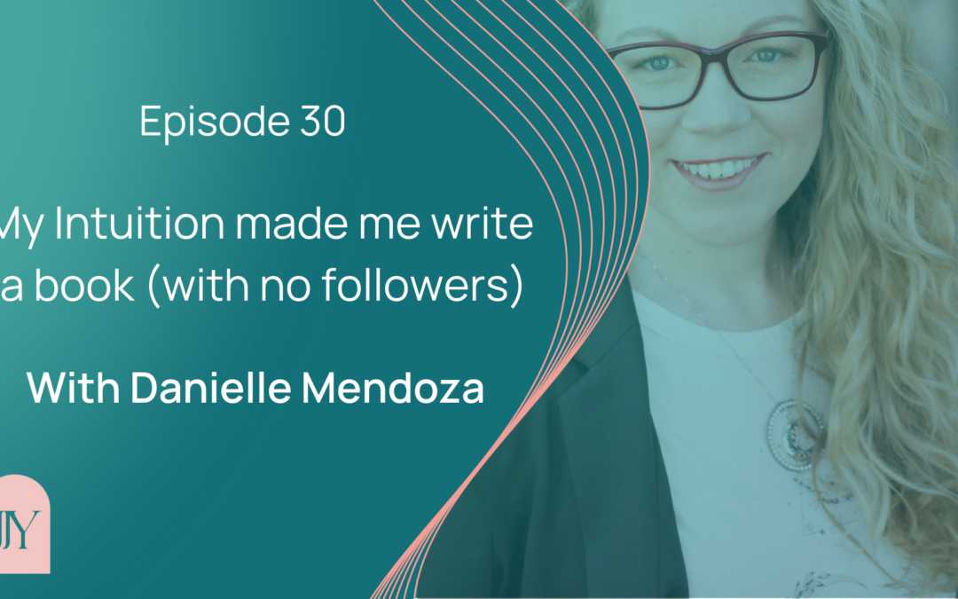 My Intuition Made Me Do It: Danielle Mendoza