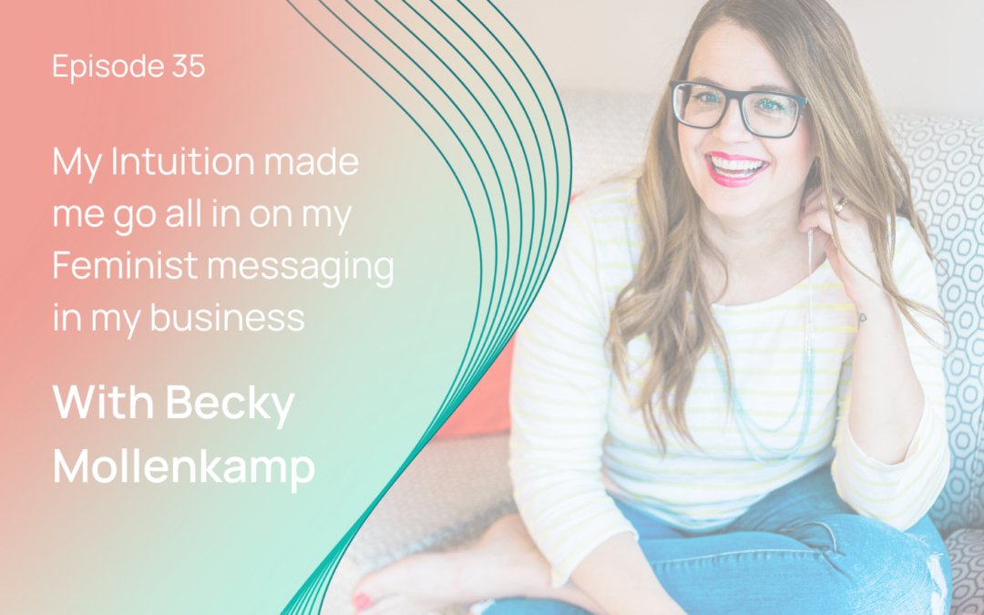 My Intuition Made Me Do It: Becky Mollenkamp